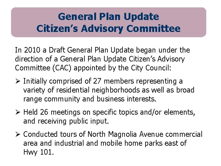 General Plan Update Citizen’s Advisory Committee In 2010 a Draft General Plan Update began