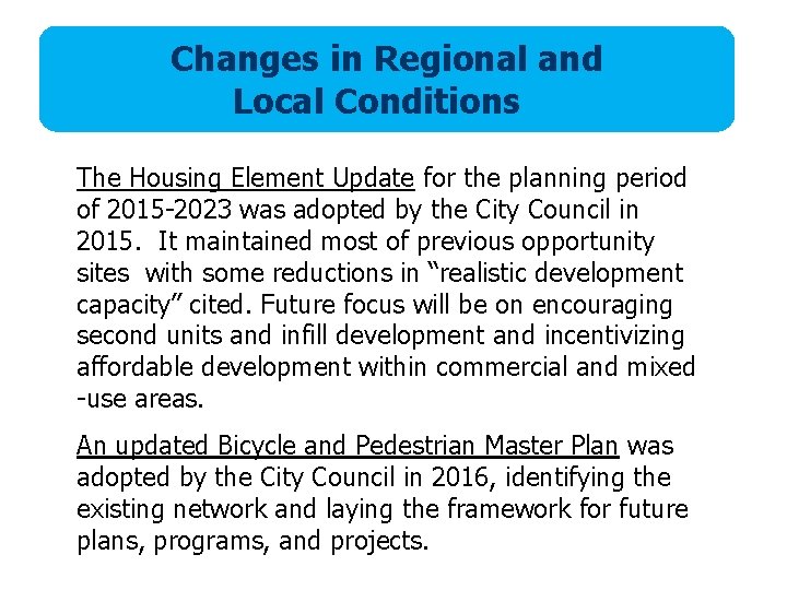 Changes in Regional and Local Conditions The Housing Element Update for the planning period