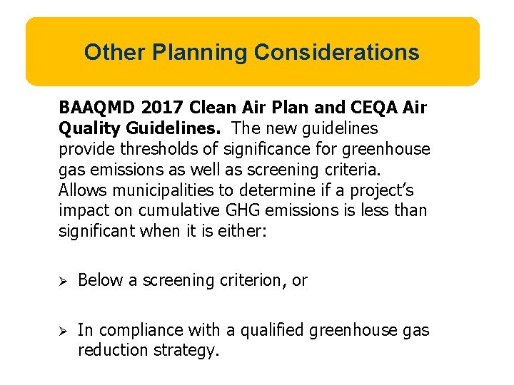 Other Planning Considerations BAAQMD 2017 Clean Air Plan and CEQA Air Quality Guidelines. The