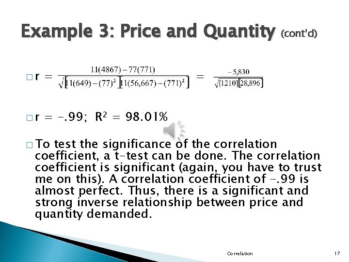 Example 3: Price and Quantity (cont’d) �r = -. 99; R 2 = 98.