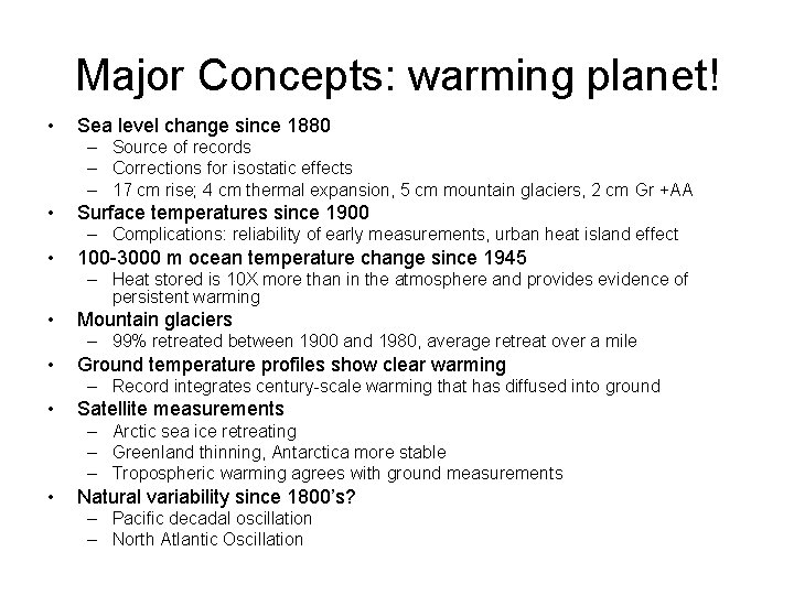 Major Concepts: warming planet! • Sea level change since 1880 – Source of records