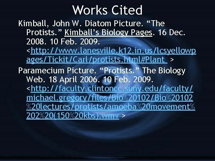 Works Cited Kimball, John W. Diatom Picture. “The Protists. ” Kimball’s Biology Pages. 16