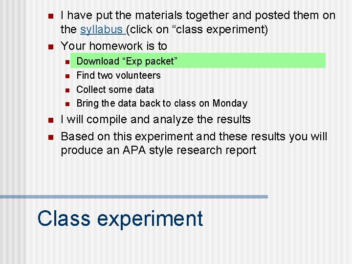 n n I have put the materials together and posted them on the syllabus