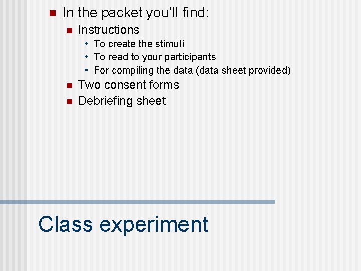 n In the packet you’ll find: n Instructions • To create the stimuli •