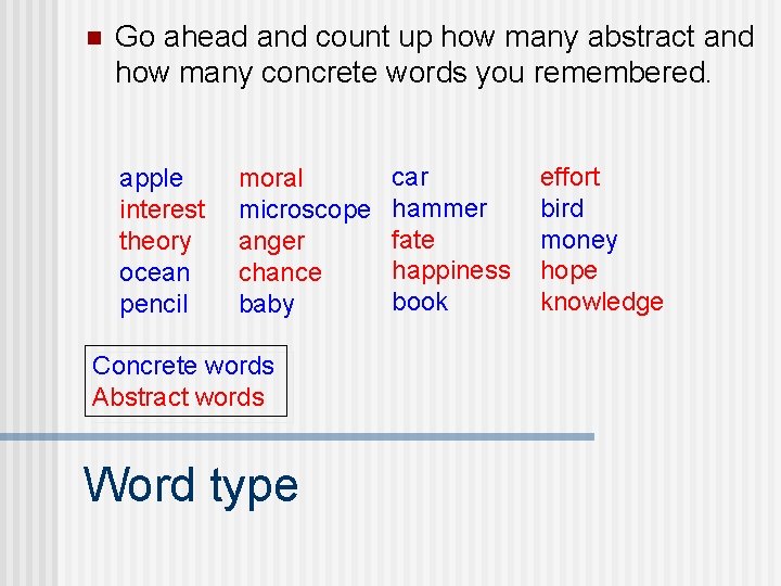 n Go ahead and count up how many abstract and how many concrete words