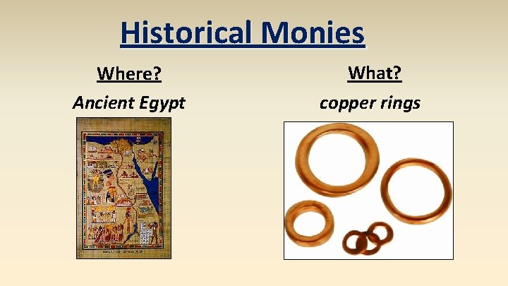 Historical Monies Where? Ancient Egypt What? copper rings 