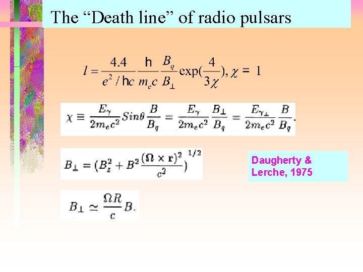 The “Death line” of radio pulsars Daugherty & Lerche, 1975 