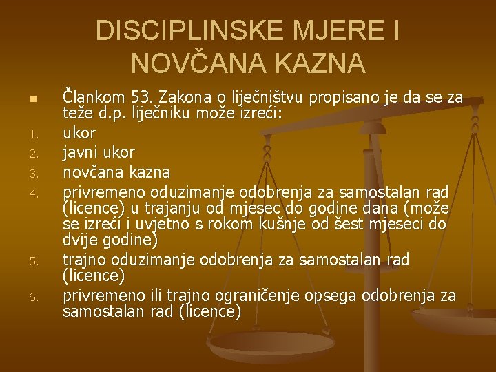 DISCIPLINSKE MJERE I NOVČANA KAZNA n 1. 2. 3. 4. 5. 6. Člankom 53.