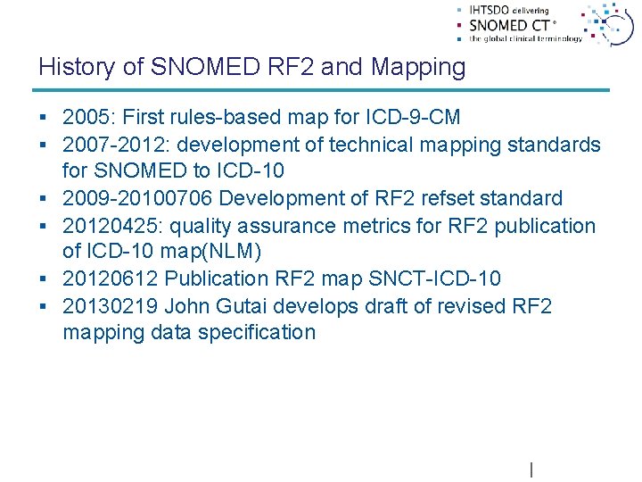 History of SNOMED RF 2 and Mapping § 2005: First rules-based map for ICD-9