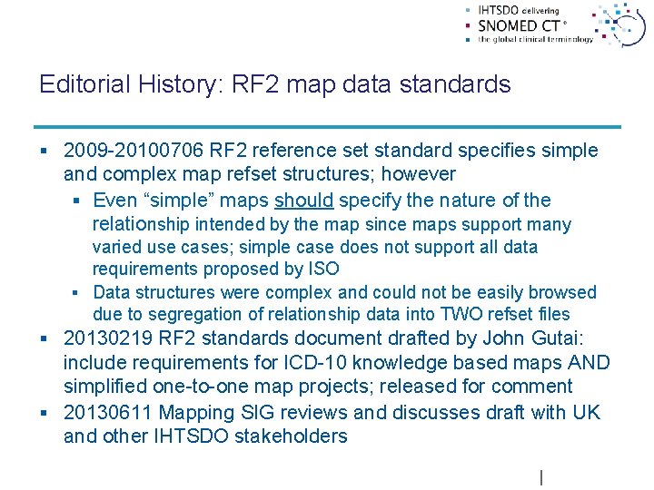 Editorial History: RF 2 map data standards § 2009 -20100706 RF 2 reference set