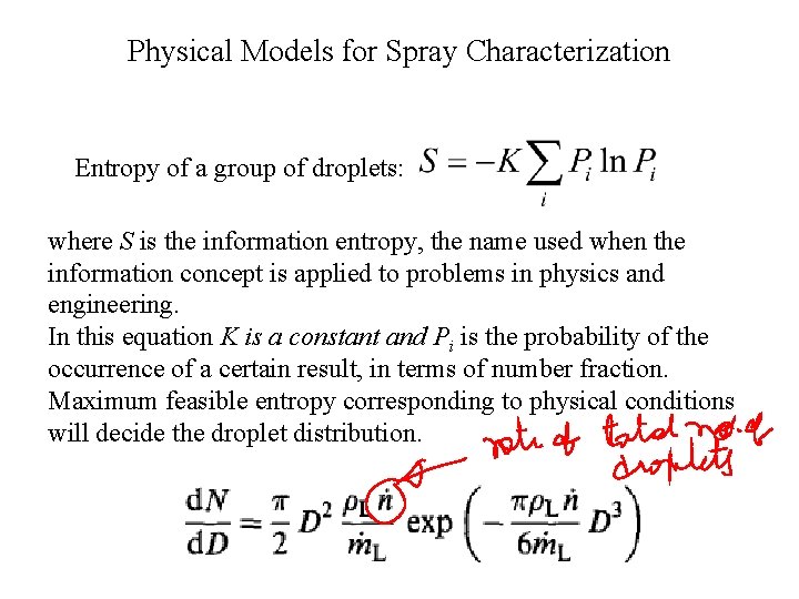 Physical Models for Spray Characterization Entropy of a group of droplets: where S is