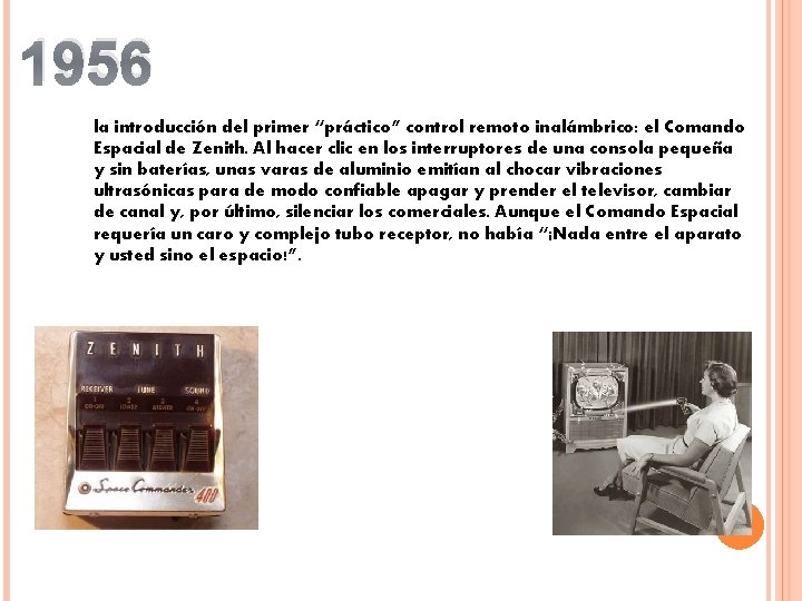 1956 la introducción del primer “práctico” control remoto inalámbrico: el Comando Espacial de Zenith.
