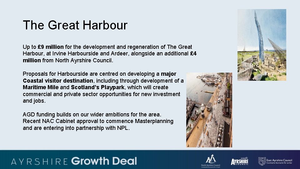 The Great Harbour Up to £ 9 million for the development and regeneration of
