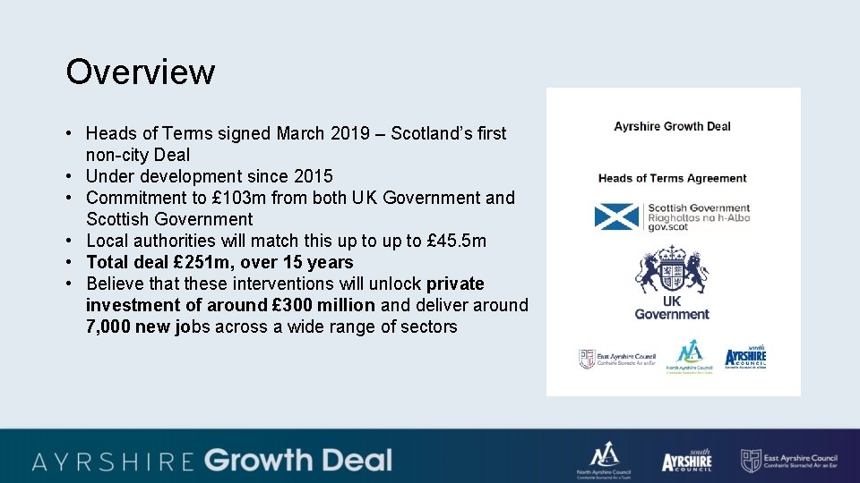 Overview • Heads of Terms signed March 2019 – Scotland’s first non-city Deal •