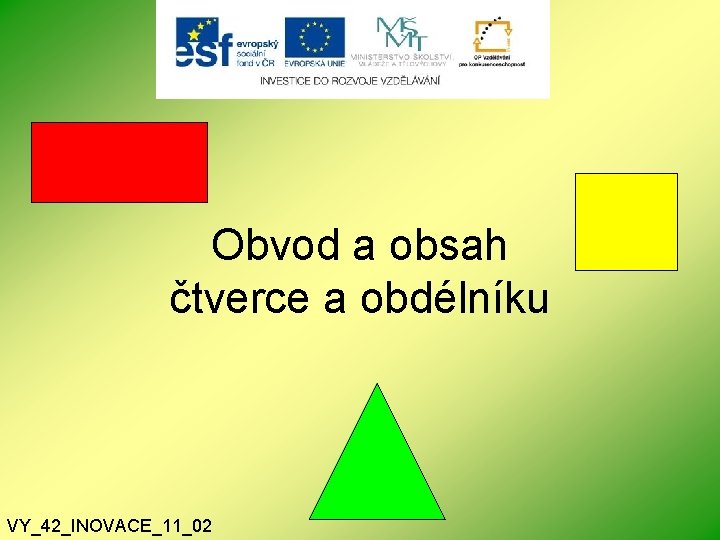 Obvod a obsah čtverce a obdélníku VY_42_INOVACE_11_02 