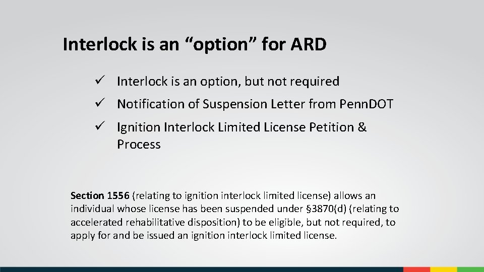 Interlock is an “option” for ARD ü Interlock is an option, but not required