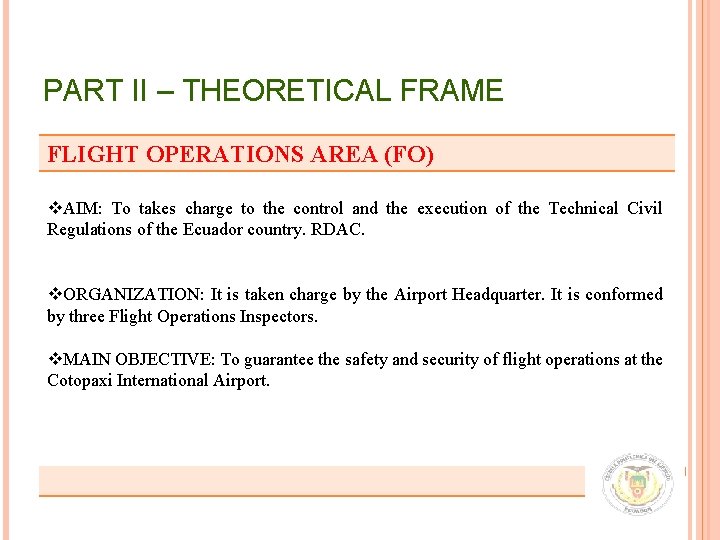 PART II – THEORETICAL FRAME FLIGHT OPERATIONS AREA (FO) v. AIM: To takes charge