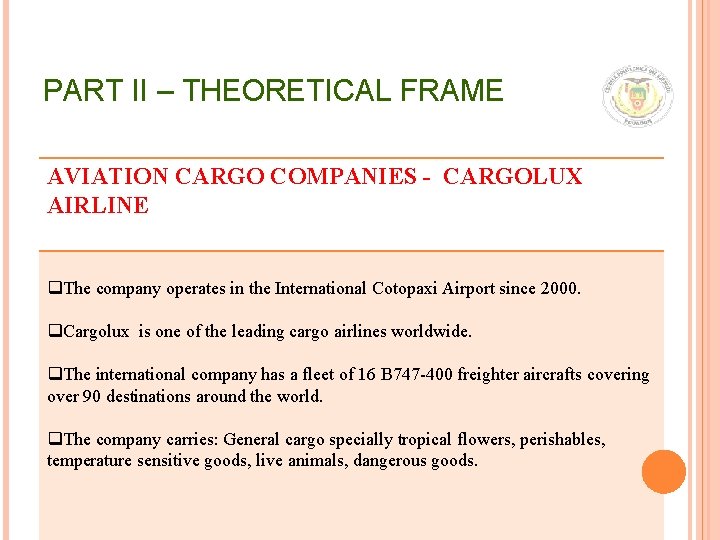 PART II – THEORETICAL FRAME AVIATION CARGO COMPANIES - CARGOLUX AIRLINE q. The company