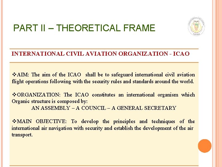 PART II – THEORETICAL FRAME INTERNATIONAL CIVIL AVIATION ORGANIZATION - ICAO v. AIM: The