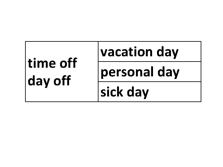 time off day off vacation day personal day sick day 