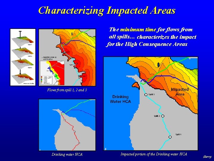 Characterizing Impacted Areas The minimum time for flows from all spills… characterizes the impact