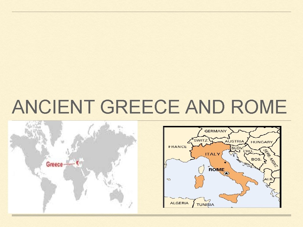 ANCIENT GREECE AND ROME 