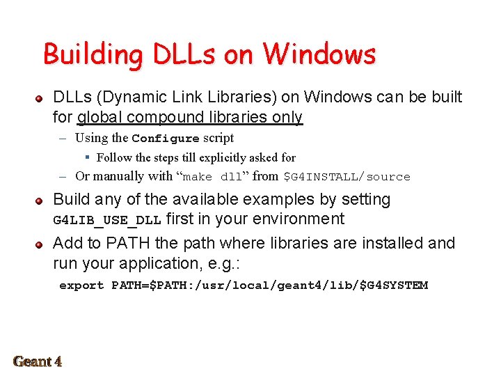 Building DLLs on Windows DLLs (Dynamic Link Libraries) on Windows can be built for