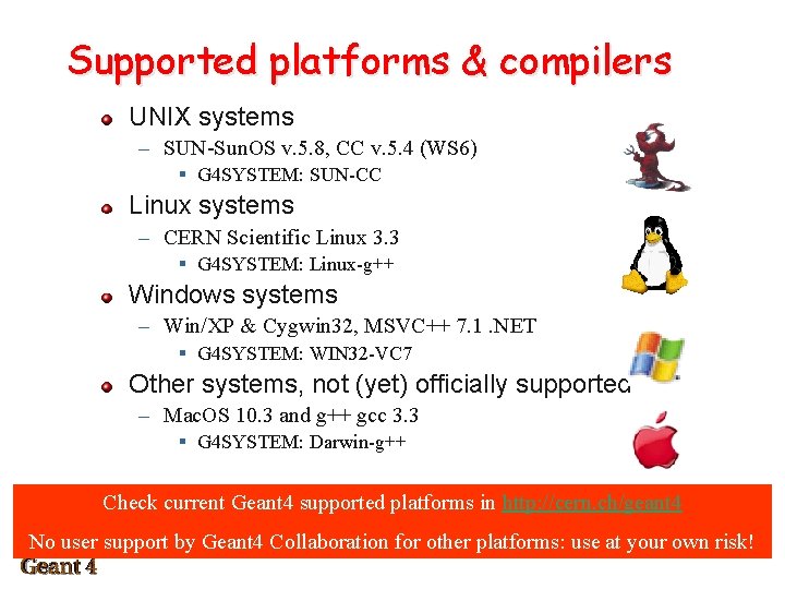 Supported platforms & compilers UNIX systems – SUN-Sun. OS v. 5. 8, CC v.