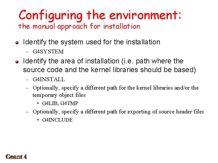 Configuring the environment: the manual approach for installation Identify the system used for the