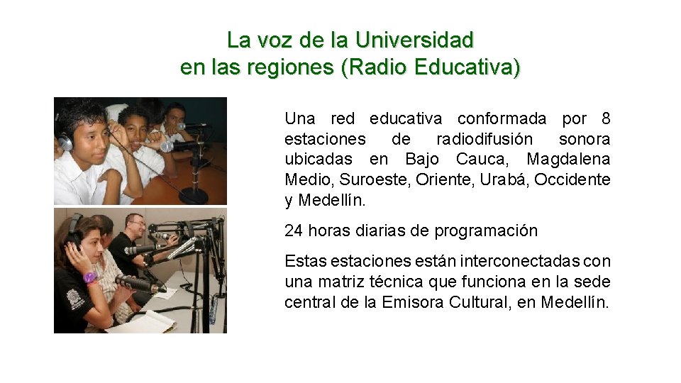 La voz de la Universidad en las regiones (Radio Educativa) Una red educativa conformada