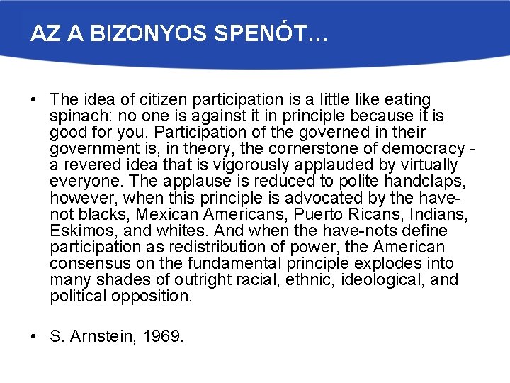 MINTACÍM SZERKESZTÉSE AZ A BIZONYOS SPENÓT… • The idea of citizen participation is a