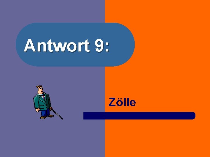 Antwort 9: Zölle 