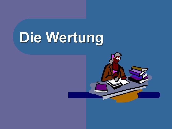 Die Wertung 