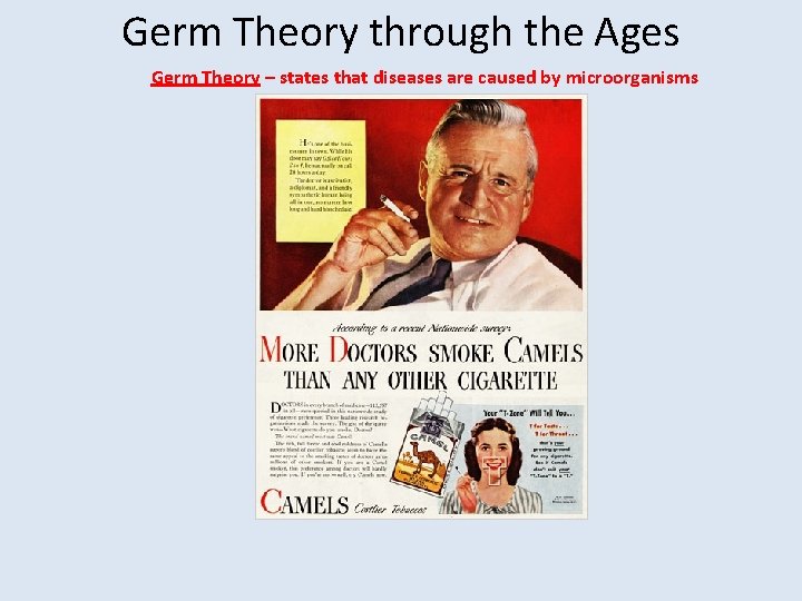 Germ Theory through the Ages Germ Theory – states that diseases are caused by