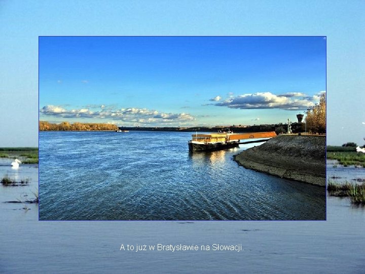 A to już w Bratysławie na Słowacji. 