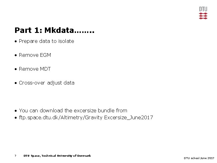 Part 1: Mkdata……. . • Prepare data to isolate • Remove EGM • Remove