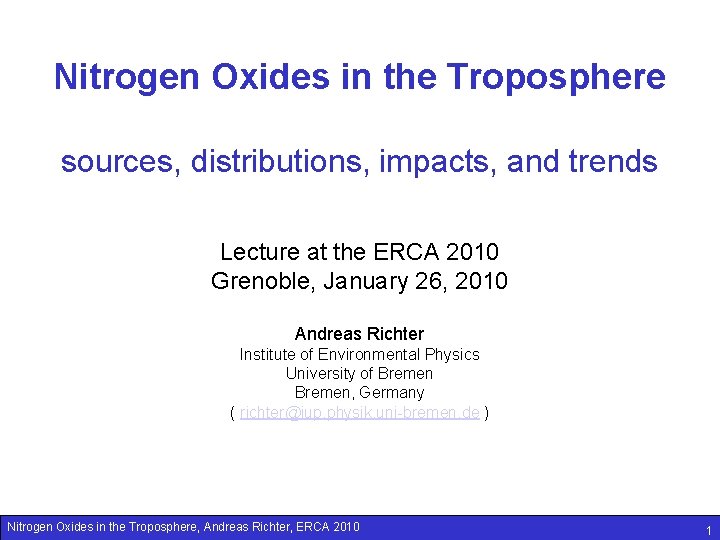 Nitrogen Oxides in the Troposphere sources, distributions, impacts, and trends Lecture at the ERCA
