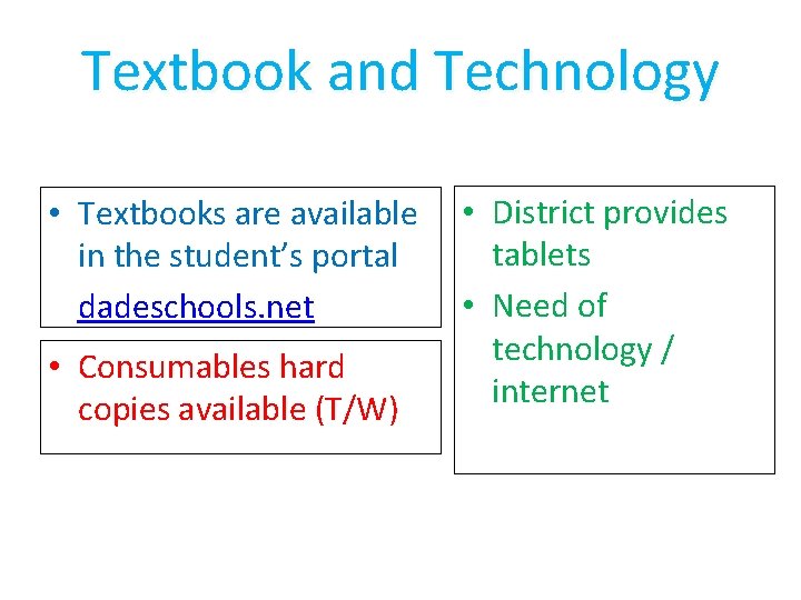 Textbook and Technology • Textbooks are available in the student’s portal dadeschools. net •