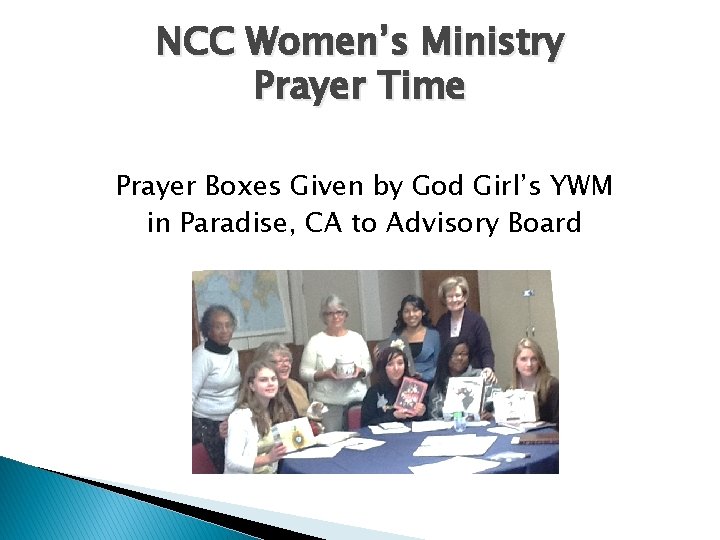 NCC Women’s Ministry Prayer Time Prayer Boxes Given by God Girl’s YWM in Paradise,