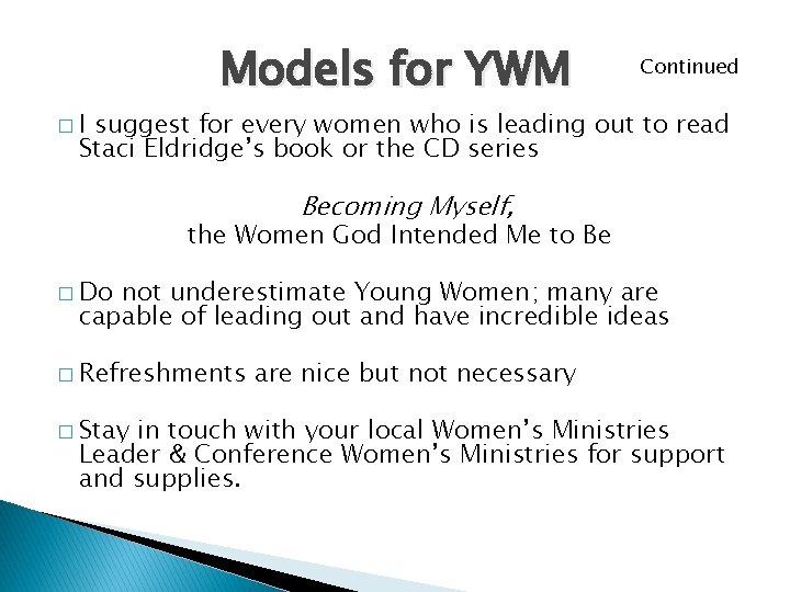 �I Models for YWM Continued suggest for every women who is leading out to