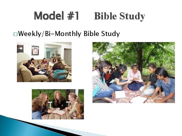 Model #1 � Weekly/Bi-Monthly Bible Study 