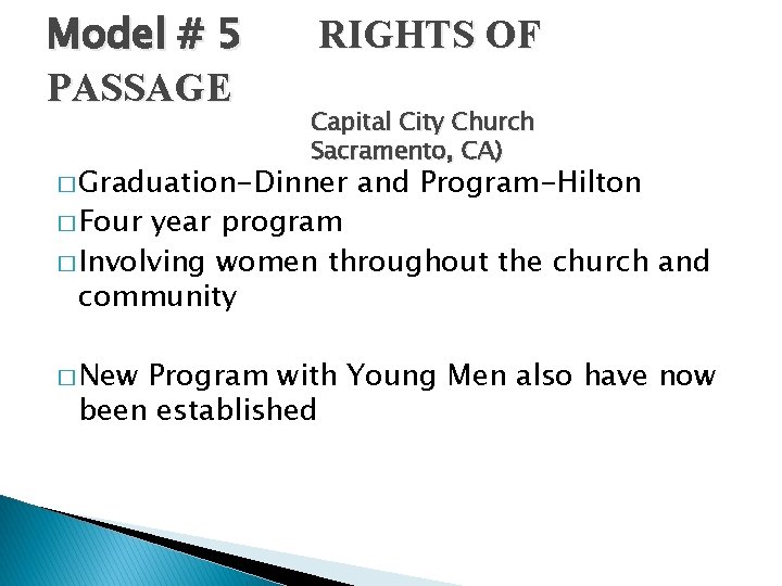 Model # 5 PASSAGE RIGHTS OF Capital City Church Sacramento, CA) � Graduation-Dinner �