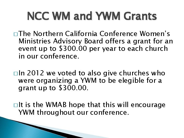 NCC WM and YWM Grants � The Northern California Conference Women’s Ministries Advisory Board