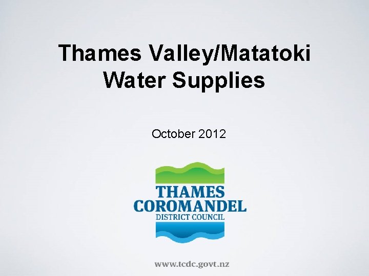 Thames Valley/Matatoki Water Supplies October 2012 