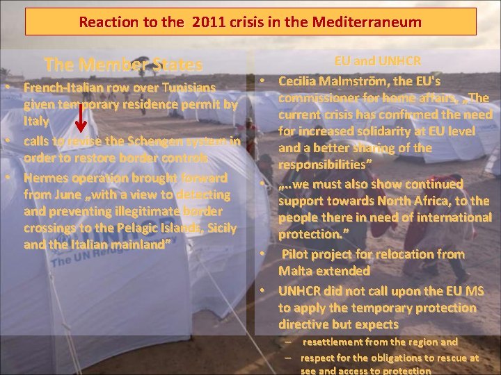 Reaction to the 2011 crisis in the Mediterraneum The Member States • French-Italian row