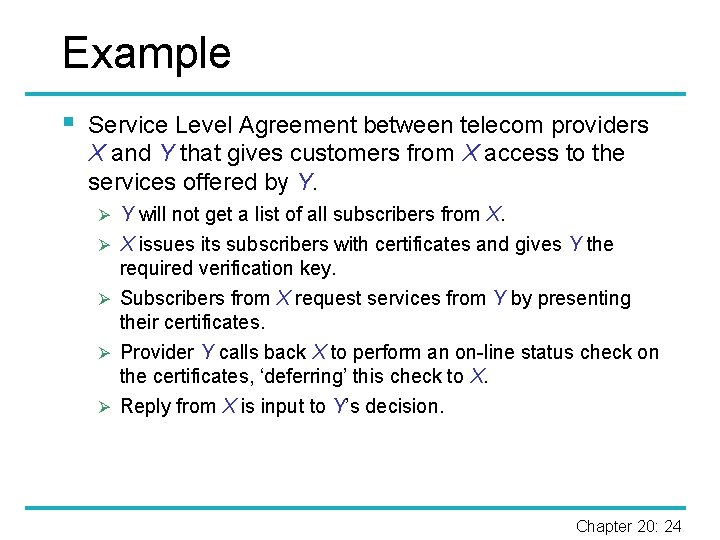 Example § Service Level Agreement between telecom providers X and Y that gives customers
