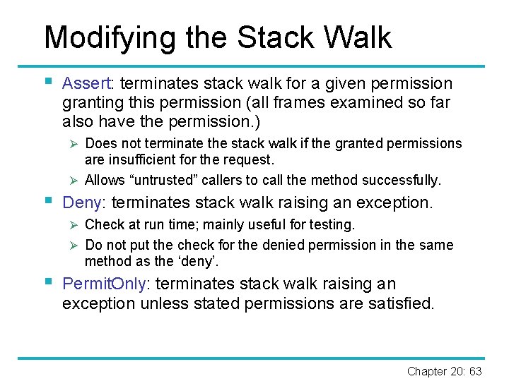 Modifying the Stack Walk § Assert: terminates stack walk for a given permission granting