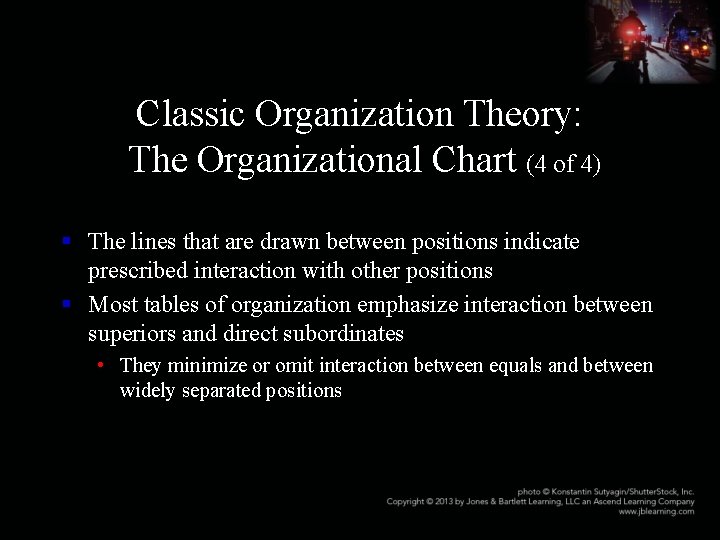 Classic Organization Theory: The Organizational Chart (4 of 4) § The lines that are