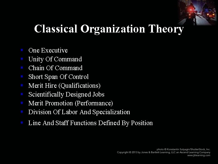 Classical Organization Theory § § § § One Executive Unity Of Command Chain Of