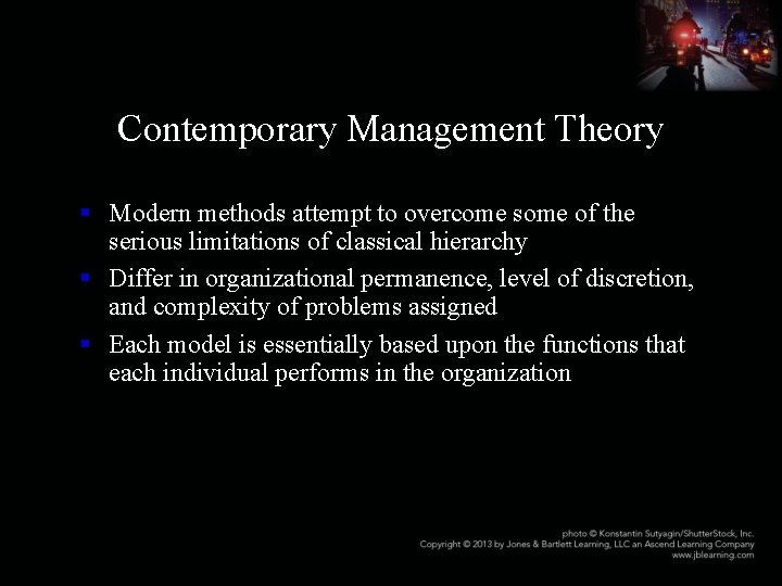 Contemporary Management Theory § Modern methods attempt to overcome some of the serious limitations